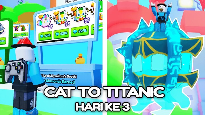 CHALLANGE CAT TO TITANIC ( BORONG EXCLUSIVE PET ) HARGA HUGE PET MAKIN MAHAL - Pet Simulator 99 #3