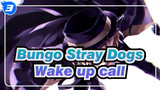 [Bungo Stray Dogs |Movie]OST-Wake up call_3