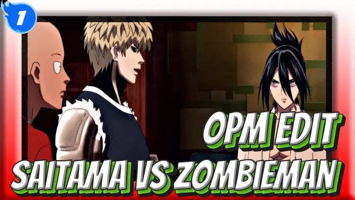 OPM Edit
Saitama VS Zombieman_1