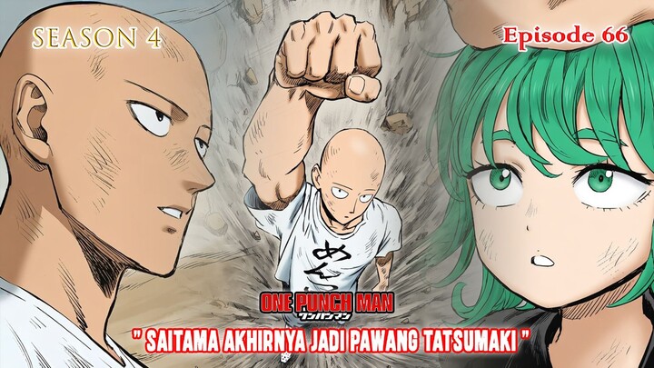 One Punch Man (Season 4) - Episode 66 [Bahasa Indonesia] - " Saitama Jadi Pawang Tatsumaki "