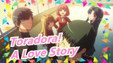 [Toradora!] The best  love anime ever!