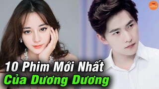 Top 10 Phim Mới Nhất Đáng Xem Nhất Của Nam Thần Áo Trắng Dương Dương | Mọt Hoa Ngữ