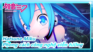 Hatsune Miku [MMD] Phong cách công nghệ viễn tưởng