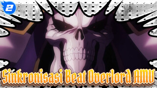 Epik! Ainz Ooal Gown Menjadi Sang Legenda Abadi | Overlord 1080P Sinkronisasi Beat AMV_2