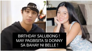 DONNY BUMISITA SA BAHAY NILA BELLE MARIANO PARA SA BIRTHDAY SALUBONG NITO !