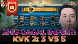 2983 GAGAL IMPERIUM?! KVK 2: 3 VS 5!!! (RISE OF KINGDOMS)