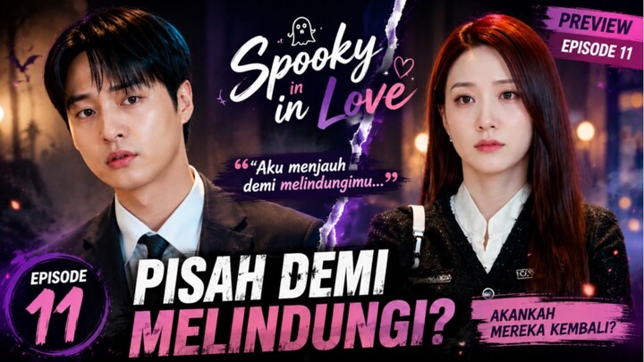 Spooky In Love Episode 11 Sub Indo