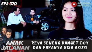 REVA SENENG BANGET BOY DAN PAPANYA BISA AKUR! - ANAK JALANAN