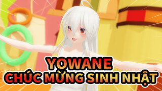 [Yowane MMD] Happy Birthday - Cục cưng! Chúc em sinh nhật vui vẻ❤