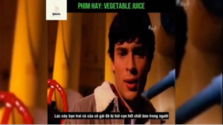 Tóm tắt phim: Vegetable juice p2 #reviewphimhay