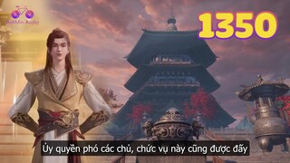 EP1350 | Tần Trần nhận chức ủy quyền phó các chủ tại tổng bộ thiên công tác | Võ Thần Chúa Tể