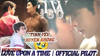 REACTION Love Upon a Time Series OFFICIAL PILOT | ภพเธอ