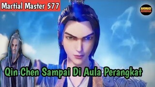 Martial Master 577 ‼️Sampai Di Aula Perangkat/Qidian