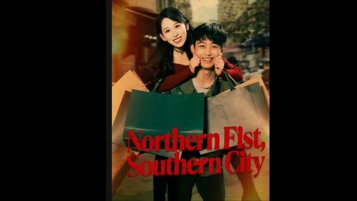 Northern Fist, Southern City Full Series (ENG SUB)