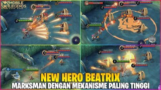 NEW HERO BEATRIX - MARKSMAN DENGAN MEKANISME PALING TINGGI! BISA ULTI 2KALI, PUNYA 4 TIPE BASIC ATTK