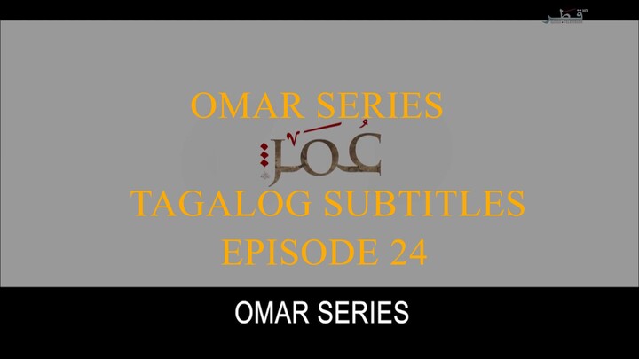 Omar Series Tagalog Subtitles Episode 24