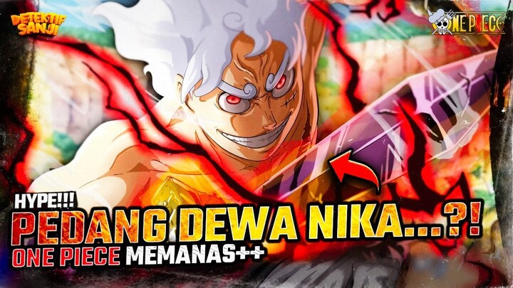 ONE PIECE TERBARU: PEDANG DEWA NIKA + HAKI LUFFY…?! LUFFY MELAKUKAN HAL TERLARANG JOY BOY?!