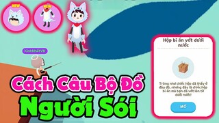 Play Together | Cách Câu "BỘ ĐỒ NGƯỜI SÓI" Chuẩn Sách Giáo Khoa 100% Và Cái Kết Đắng Cho Mạnh :v