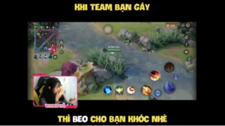 Khi team bạn gáy thì Beo cho bạn khóc nhè