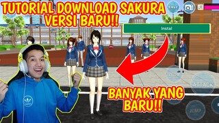 TUTORIAL CARA DOWNLOAD SAKURA VERSI BARU!! ADA BAJU BARU DI SAKURA SCHOOL SIMULATOR KW