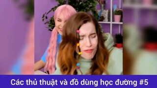Các thủ thuật và đồ dùng học đường p5