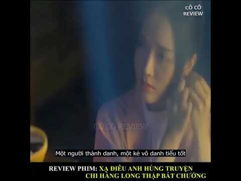 Review Phim : Xạ Điêu Anh Hùng Truyện - Giáng Long Thập Bát Chưởng | Mối Tình Đẹp Của QTĩnh × HDung
