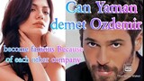 Can Yaman and demet Ozdemir become famous because of both company to each other