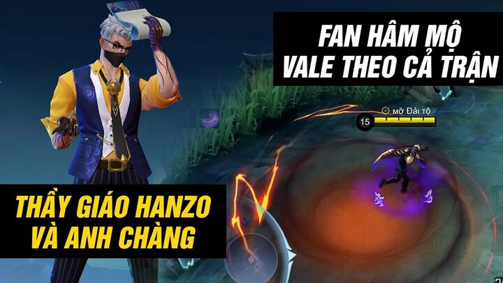 MLBB _ THẦY GIÁO HANZO ĐẸP TRAI VÀ FAN HÂM MỘ VALE_ CHẠY THEO CẢ TRẬN XIN CHỮ KÝ__ _ Tốp Mỡ