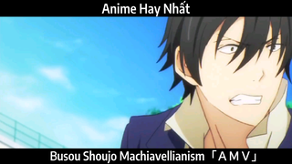 Busou Shoujo Machiavellianism「ＡＭＶ」Hay Nhất