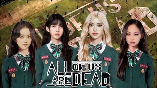 Blackpink in All Of Us Are Dead