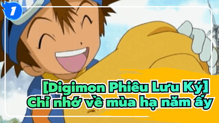 [Digimon Phiêu Lưu Ký/MAD/cảm động rơi lệ] Chỉ nhớ về mùa hạ năm ấy_1