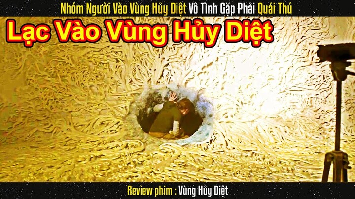 Nhóm Người Vào Vùng Hủy Diệt Vô Tình Gặp Phải Quái Thú  || Review phim