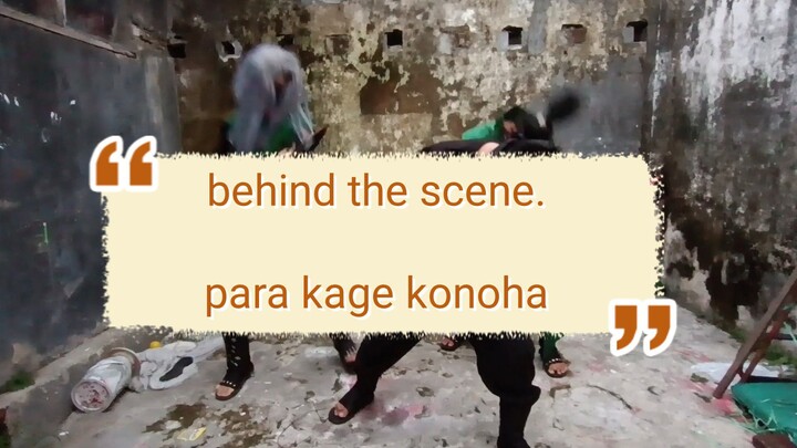 masih behind the scene para kage konoha..
