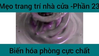 Mẹo trang trí nhà cửa #23