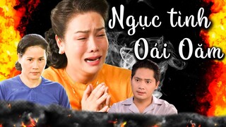 Phim Việt Nam 2023 | NGỤC TÌNH OÁI OĂM | Phim Tâm Lý Xã Hội Việt Nam Hay Nhất 2023 | Nhật Kim Anh