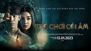 TRÒ CHƠI CÕI ÂM trailer |  KC: 13.01.2023