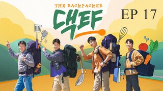 The Backpacker Chef S1 Episode 17 [INDO SUB]