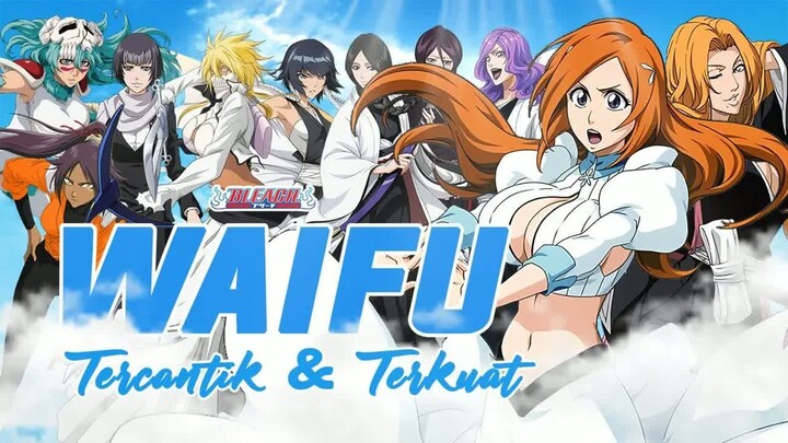 10 Karakter Wanita Cantik Yang Paling Kuat di Bleach