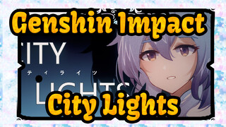 Genshin Impact|【AMV Gambaran Sendiri /Ganyu】Wang Xiaomei-City Lights