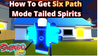 How To Get (SIX PATH) Tailed Spirit Mode Shindo life Roblox