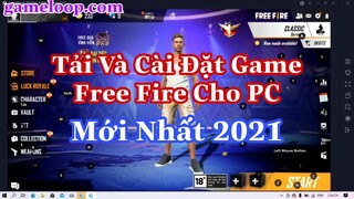 Tải Và Cài Đặt Game Free Fire Cho PC, Laptop Mới Nhất 2021