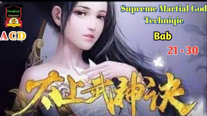 Supreme Martial God Technique Bab 21-30