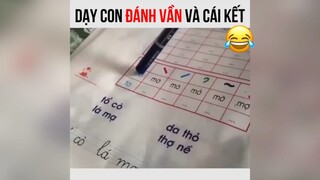 Dạy con đánh vần và cái kết 😂