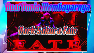 Aku Akan Membuat Dunia Membayar Semua Penghinaan yang Aku Derita! | Dark Sakura (Fate)