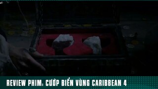 REVIEW PHIM: “ CƯỚP BIỂN VÙNG CARIBBEAN 4 “ ( Phần 47 ) #reviewphimhaynhat