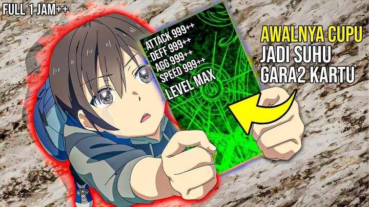 PETUALANG CUPU YANG STUCK DI LEVEL 1 TAPI KARENA SEBUAH KARTU DIA TIBA TIBA MENJ