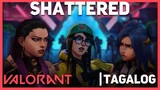 VALORANT TAGALOG - SHATTERED | Valorant Cinematic