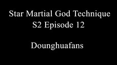 Star Martial God Technique S2 Episode 12 Sub Indo