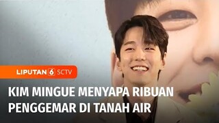 Kim Mingue Menyapa Penggemar Indonesia di Acara Jumpa Fans | Liputan 6