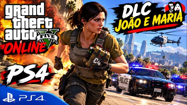 🔥🛑Live GTA V Online  DLC JOÃO E MARIA (PS4)